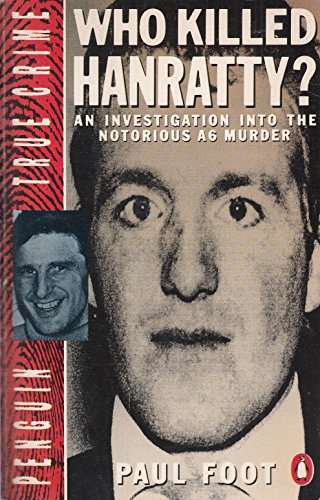 9780140109542: Who Killed Hanratty?: An Investigation Into the Notorious A6 Murder (True Crime S.)