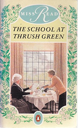 Imagen de archivo de The School at Thrush Green (Thrush Green, Book 9) a la venta por Half Price Books Inc.