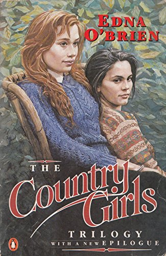 Beispielbild fr The Country Girls Trilogy 'the Country Girls', ' the Lonely Girl', 'Girls in Their Married Bliss zum Verkauf von SecondSale