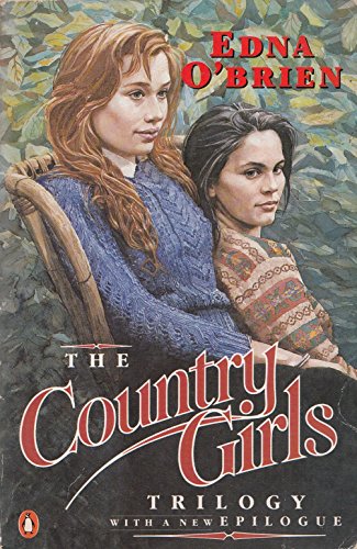 Stock image for The Country Girls Trilogy 'the Country Girls', ' the Lonely Girl', 'Girls in Their Married Bliss for sale by SecondSale