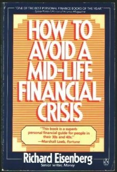 Imagen de archivo de How to Avoid a Mid-Life Financial Crisis a la venta por ThriftBooks-Atlanta