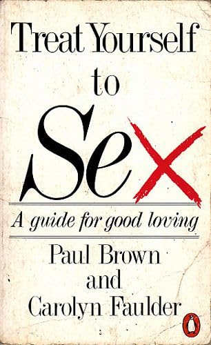 9780140110180: Treat Yourself to Sex: A Guide for Good Loving