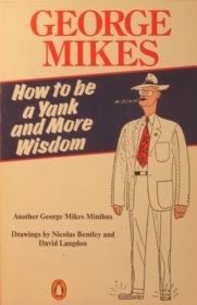 9780140110272: How to be a Yank And More Wisdom: Another Mikes Minibus Comprising How to Scrape Skies; Wisdom For Others; Shakespeare And Myself: "How to Scrape ... for Others" and "Shakespeare and Myself"