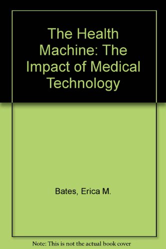9780140110432: The Health Machine: The Impact of Medical Technology