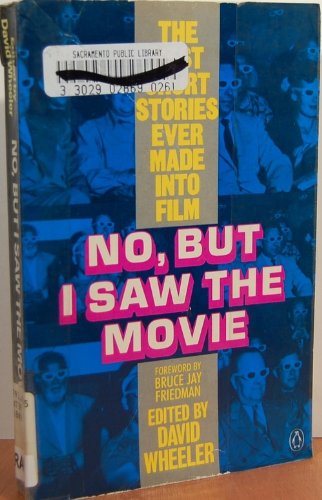 Stock image for No, But I Saw the Movie: The Best Short Stories Ever Made into Film for sale by Greener Books