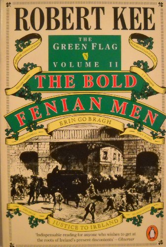 The Bold Fenian Men (Green Flag) (9780140111033) by Kee, Robert