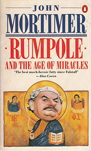 Rumpole And The Age Of Miracles (9780140111057) by Mortimer, John