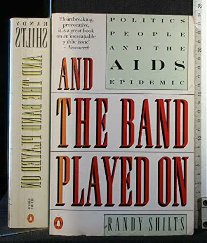 Beispielbild fr And the Band Played On : Politics, People and the AIDS Epidemic zum Verkauf von Better World Books