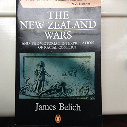 Imagen de archivo de The New Zealand Wars: And the Victorian Interpretation of Racial Conflict a la venta por WorldofBooks
