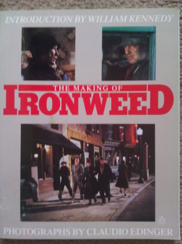 Stock image for The Making of Ironweed for sale by Ergodebooks