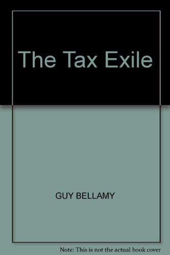 Stock image for The Tax Exile for sale by WorldofBooks