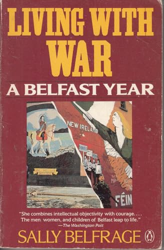 9780140112924: Living with War: A Belfast Year