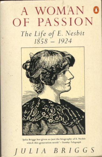 Stock image for A Woman of Passion: The Life of e. Nesbit,1858-1924 for sale by AwesomeBooks