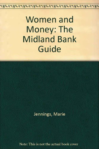 Stock image for Women And Money: The Midland Bank Guide Jennings, Marie for sale by Re-Read Ltd