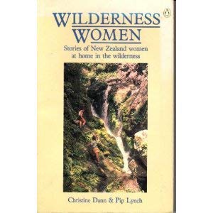 Stock image for Wilderness Women: Stories of New Zealand Women at Home in the Wilderness for sale by BooksNZ