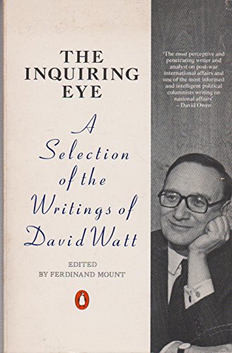 Beispielbild fr The Inquiring Eye: A Selection of the Writings of David Watt (Penguin non-fiction) zum Verkauf von WorldofBooks