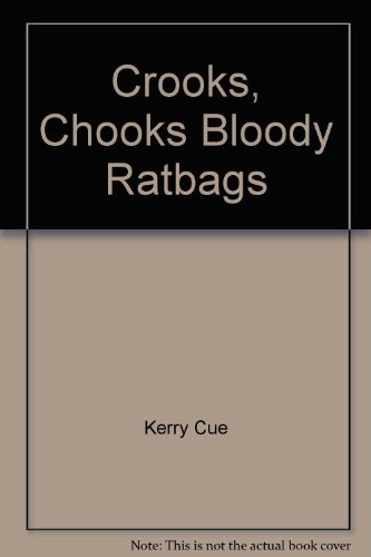 Stock image for Crooks, Chooks & Bloody Ratbags for sale by ThriftBooks-Dallas