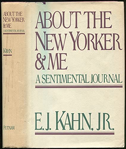 Beispielbild fr About The New Yorker and Me: A Sentimental Journal zum Verkauf von Wonder Book