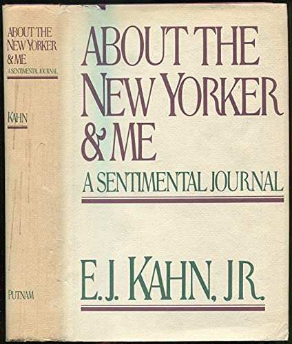 9780140114287: About the New Yorker and Me: A Sentimental Journal