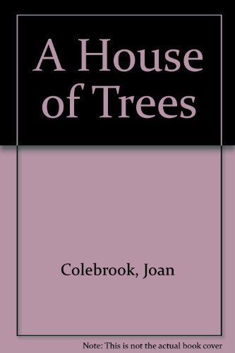 Stock image for A House of Trees for sale by ThriftBooks-Atlanta