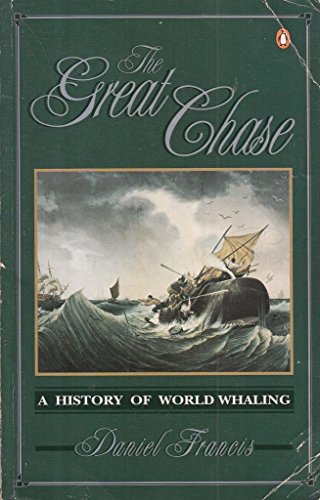 Stock image for The Great Chase: A History of World Whaling for sale by Goulds Book Arcade, Sydney
