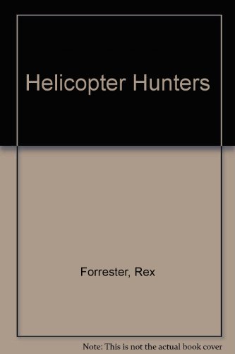 Stock image for Helicopter Hunters for sale by The Secret Bookshop