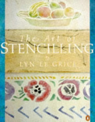 9780140115192: Art of Stencilling Paperback Lyn Le Grice