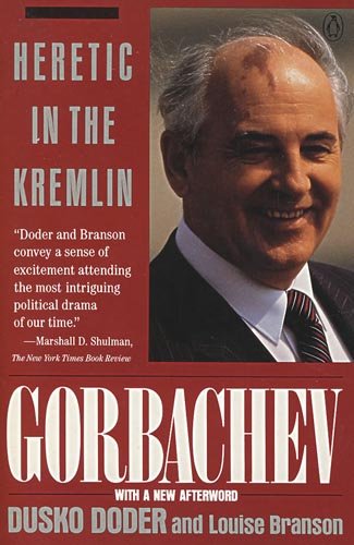 Stock image for Gorbachev: 2heretic in the Kremlin for sale by 2Vbooks