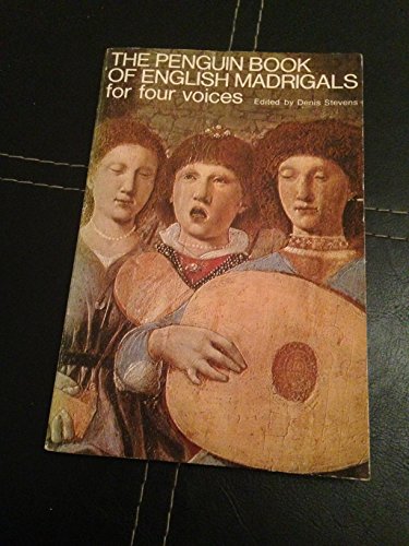 9780140116052: The Penguin Book of English Madrigals For Four Voices