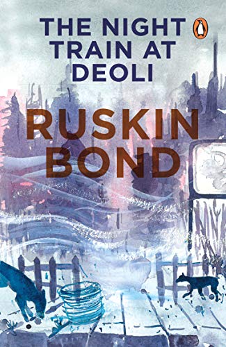 Stock image for The Night Train at Deoli Ruskin Bond (India S.) for sale by AwesomeBooks