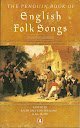 9780140116359: The Penguin Book of English Folk Songs: From the Journal of the Folk Song Society And the Journal of the English Folk Dance And Song Society