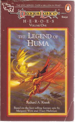 9780140116472: Dragonlance Saga Heroes Volume 1: The Legend of Huma: v. 1 (TSR Fantasy S.)