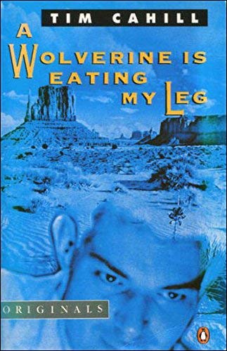 Imagen de archivo de A Wolverine Is Eating My Leg (Penguin Originals) a la venta por ThriftBooks-Dallas