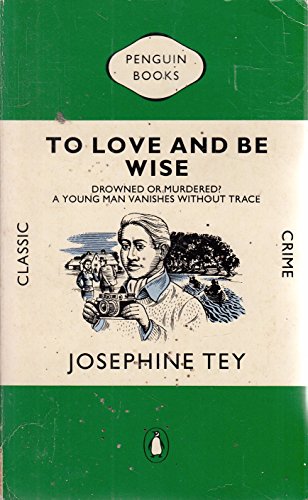 Stock image for To Love and be Wise (Classic Crime) for sale by MusicMagpie