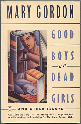 Beispielbild fr Good Boys and Dead Girls : And Other Essays zum Verkauf von Better World Books