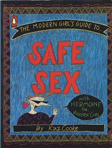 Stock image for The Modern Girl's Guide to Safe Sex for sale by Dromanabooks