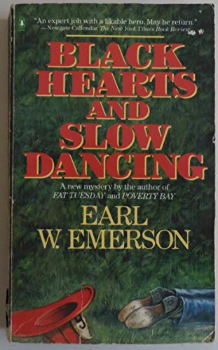 9780140117325: Black Hearts And Slow Dancing: A New Mystery By the Author of 'Fat Tuesday And Poverty Bay' (Penguin Crime Fiction)