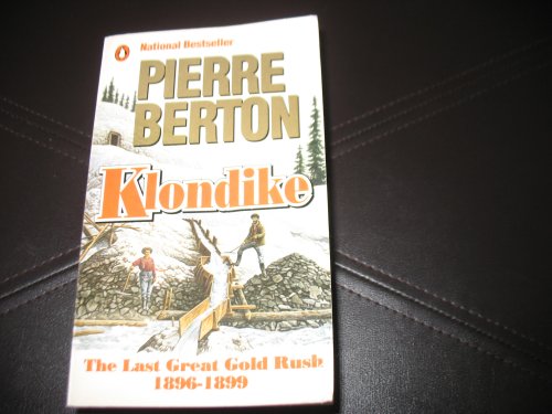 9780140117592: Klondike: The Last Great Goldrush 1896-1899