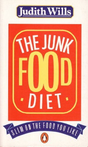 Stock image for The Junk Food Diet: Slim on the Food You Like (Penguin health care & fitness) for sale by ThriftBooks-Atlanta