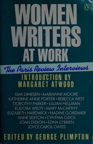 Women Writers at Work: The Paris Review Interviews