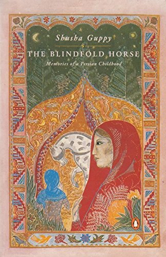 Beispielbild fr The Blindfold Horse: Memories of a Persian Childhood zum Verkauf von WorldofBooks