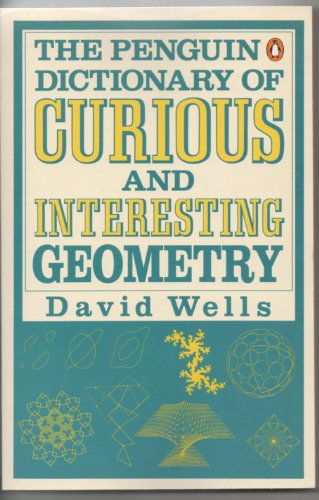 Beispielbild fr Curious and Interesting Geometry, The Penguin Dictionary of zum Verkauf von Zoom Books Company
