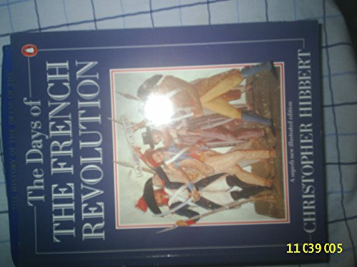 Imagen de archivo de The Days of the French Revolution a la venta por J. HOOD, BOOKSELLERS,    ABAA/ILAB