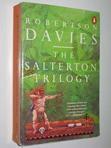 9780140118612: The Salterton Trilogy: Tempest-Tost;Leaven of Malice;a Mixture of Frailties