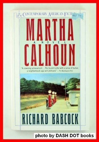 Stock image for Martha Calhoun (Contemporary American Fiction) for sale by More Than Words