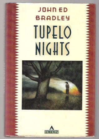 Beispielbild fr Tupelo Nights (Contemporary American Fiction) zum Verkauf von Wonder Book