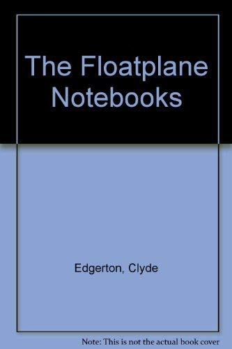 9780140119862: The Floatplane Notebooks