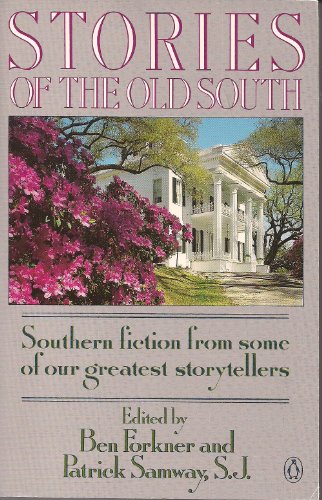 Stock image for Stories of the Old South : Southern Fiction from Some of Our Greatest Storytellers for sale by Better World Books: West