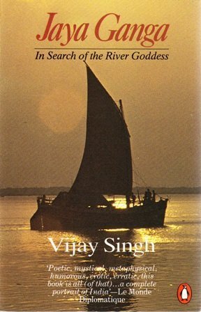 Stock image for Jaya Ganga: In Search of the River Goddess for sale by HALCYON BOOKS