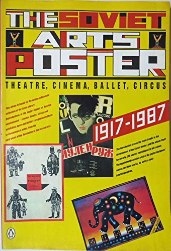 9780140120189: The Soviet Arts Poster: Theatre, Cinema, Ballet, Circus